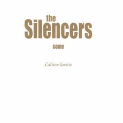 The Silencers : Come